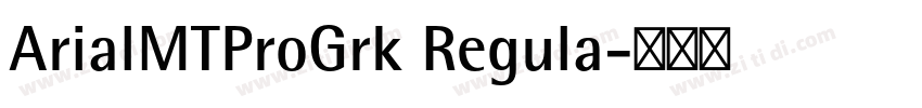 ArialMTProGrk Regula字体转换